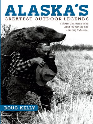 cover image of Alaska's Greatest Outdoor Legends